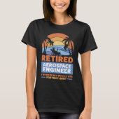 Retirement Retiree Engineering Retired Aerospace E Tシャツ (正面)
