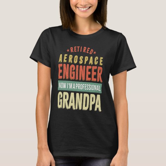 Retirement Retiree Engineering Retired Aerospace E Tシャツ (正面)