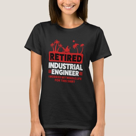 Retirement Retiree Engineering Retired Industrial  Tシャツ (正面)