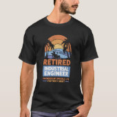 Retirement Retiree Engineering Retired Industrial  Tシャツ (正面)