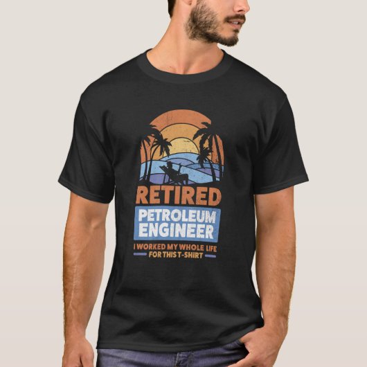 Retirement Retiree Engineering Retired Petroleum E Tシャツ (正面)