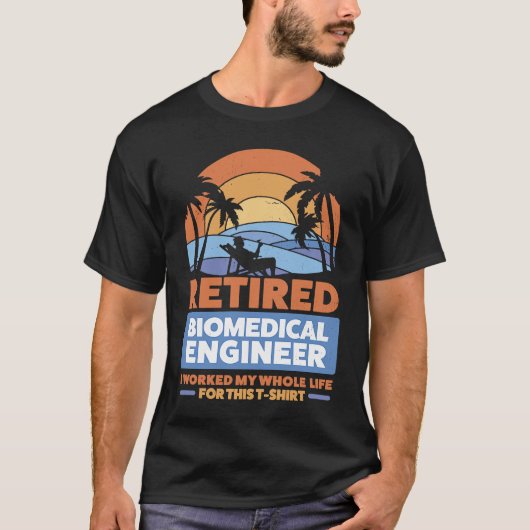 Retirement Retiree Retired Biomedical Engineer 1 Tシャツ (正面)