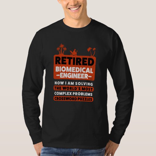 Retirement Retiree Retired Biomedical Engineer Tシャツ (正面)
