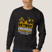 Retirement Retiree Retired Engineer  1 スウェットシャツ (正面)
