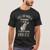 Retirement Ukulele For Retired Ukulele Player Tシャツ (正面)