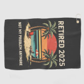 Retires 2025 Not My Problem Anymore ゴルフタオル (横)