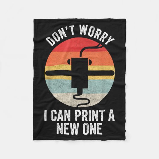 Retro 3d Printing Shirt Don't Worry I Can Print A  フリースブランケット (正面)