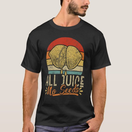 Retro 80s 90s Vasectomy All Juice No Seed Tシャツ (正面)
