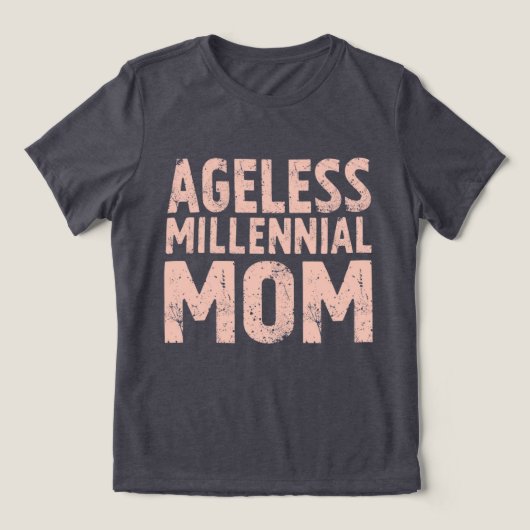 Retro “Ageless Millennial Mom” Distressed T-Shirt トライブレンドＴシャツ (デザイン正面)