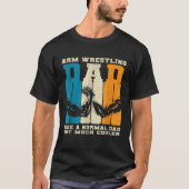 Retro Arm Wrestling Dad Normal Dad But Cooler Armw Tシャツ (正面)