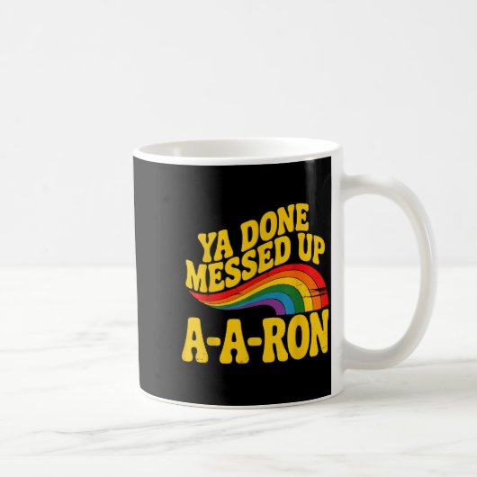 Retro Basic Ya Done Messed Up A A Ron Quote Funny  コーヒーマグカップ (右)