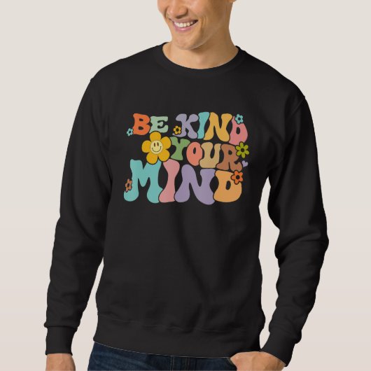 Retro Be Kind To Your Mind Mental Health Mindfulne スウェットシャツ (正面)