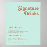 Retro Beach | Aqua Signature Drinks Sign ポスター<br><div class="desc">This retro beach | aqua signature drinks sign is perfect for your simple vintage, colorful tropical boho summer wedding. Its unique bohemian mid-century font gives this design a classic minimalist groovy hippie vibe. Suppose you're looking for a design that features bright, rustic coastal ocean colors for your creative 70's destination...</div>