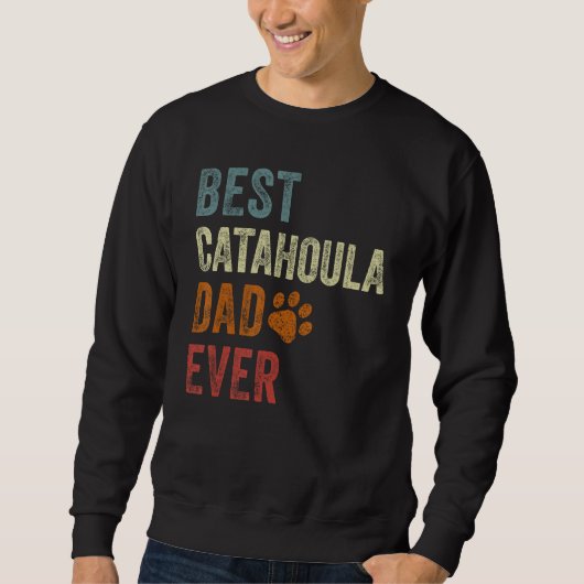 Retro Best Catahoula Dad Ever Dog Papa Father's Da スウェットシャツ (正面)