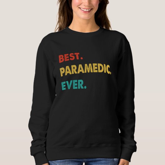 Retro Best Paramedic Ever スウェットシャツ (正面)
