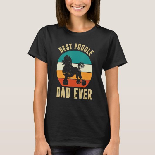 Retro Best Poodle Dad Ever Dog Owner Pet Poodle Fa Tシャツ (正面)