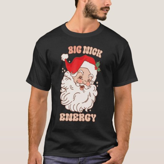 Retro Big nick energy Santa Chirstmas 2022 Tシャツ (正面)