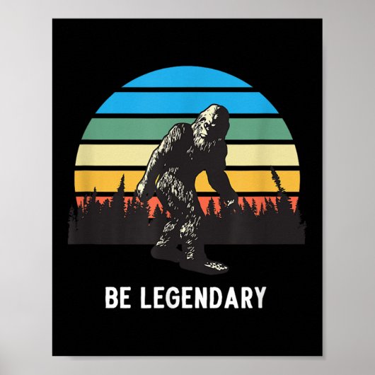 Retro Bigfoot Be Legendary Motivational ポスター (正面)