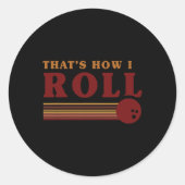 Retro Bowling Thats How I Roll T Shirt ラウンドシール (正面)