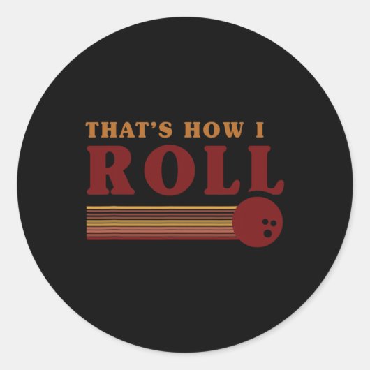 Retro Bowling Thats How I Roll T Shirt ラウンドシール (正面)