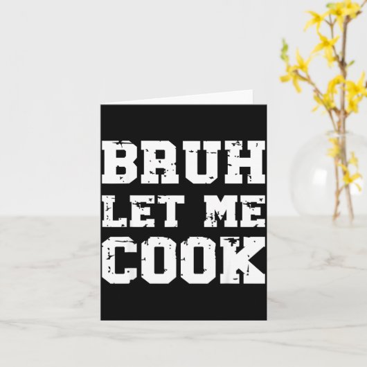Retro Bruh Let Me Cook Meme Funny Let Him Cook Ret カード (黄色い花)