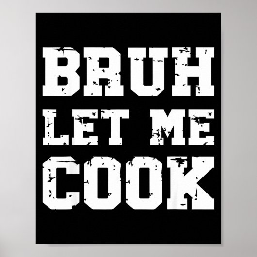 Retro Bruh Let Me Cook Meme Funny Let Him Cook Ret ポスター (正面)