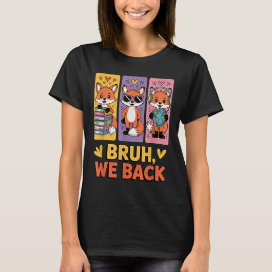 Retro Bruh We Back Funny Fox Back To School For Te Tシャツ (正面)