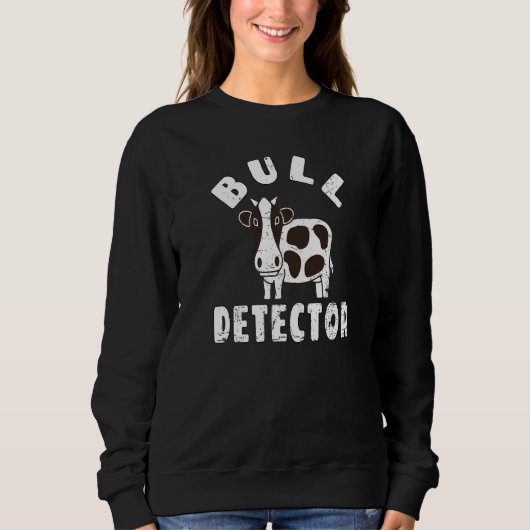 Retro Bull Detector  Fun B S Bull Cow Joke スウェットシャツ (正面)