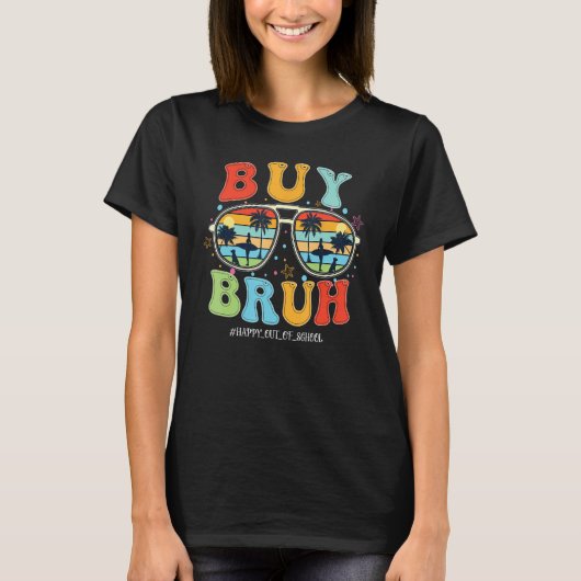 Retro Buy Bruh Happy Last Day School Out Summer Te Tシャツ (正面)