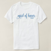 Retro Calligraphy Blue Script Maid of Honor Tシャツ (デザイン正面)