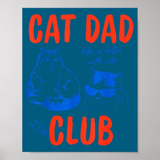 Retro Cat Dad Club Life Is Better With Cats Funny  ポスター (正面)