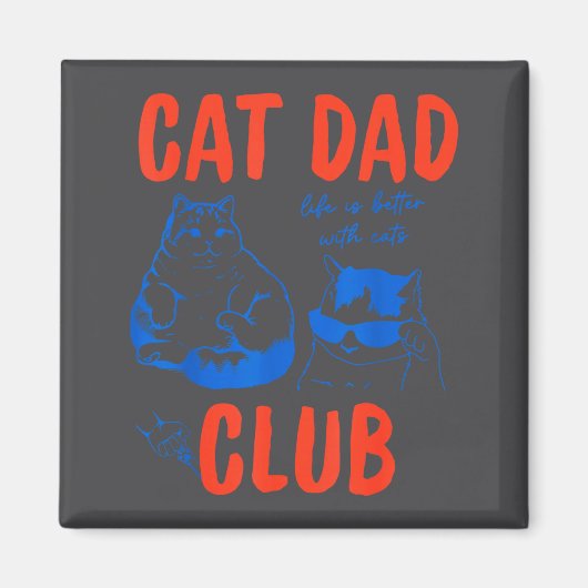 Retro Cat Dad Club Life Is Better With Cats Funny マグネット (正面)