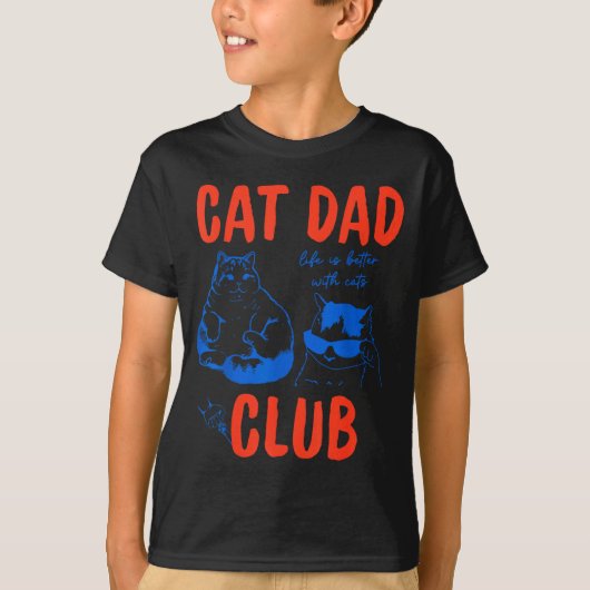 Retro Cat Dad Club Life Is Better With Cats Funny  Tシャツ (正面)