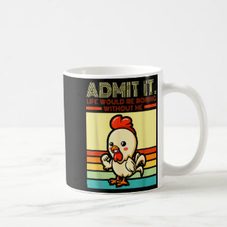 Retro chicken admit life would be boring without コーヒーマグカップ