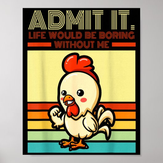 Retro chicken admit life would be boring without ポスター (正面)