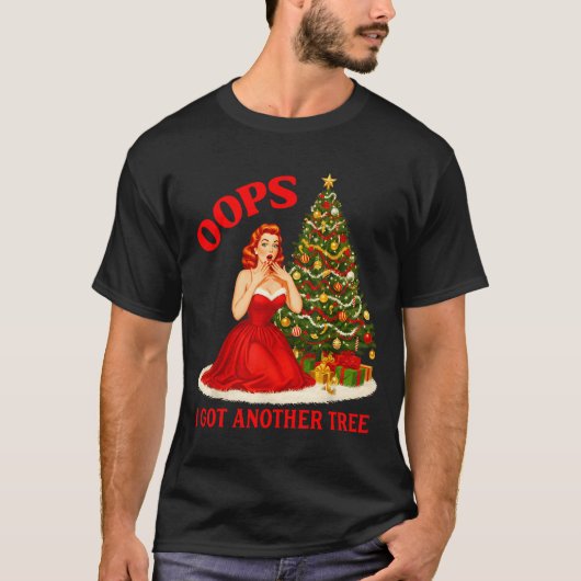 Retro Christmas Oops I Got Another Tree Funny Sayi Tシャツ (正面)