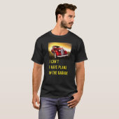 Retro Classic Hotrod I Can't I Have Plans In The G Tシャツ (正面フル)