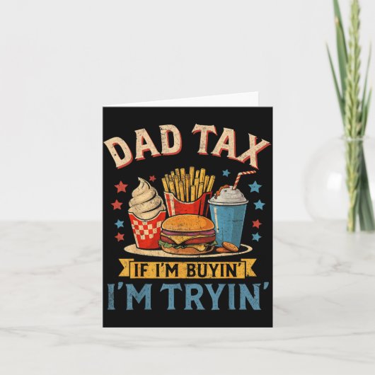 Retro Dad Tax If I'm Buyin' I'm Tryin' Funny Fathe カード (正面)