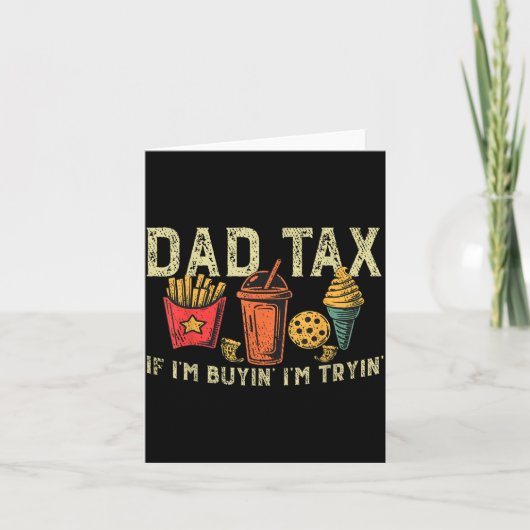 Retro Dad Tax If I'm Buyin' I'm Tryin' Funny Fathe カード (正面)