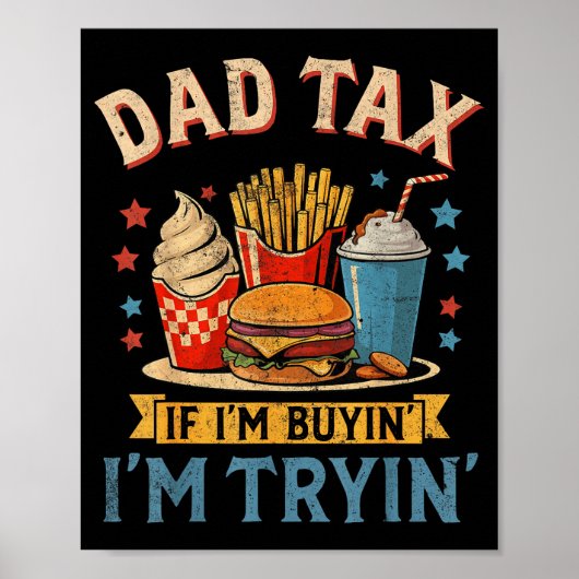 Retro Dad Tax If I'm Buyin' I'm Tryin' Funny Fathe ポスター (正面)