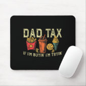 Retro Dad Tax If I'm Buyin' I'm Tryin' Funny Fathe マウスパッド (マウス)