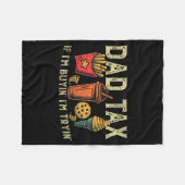 Retro Dad Tax If Im Buyin Im Tryin Funny Fathers D フリースブランケット (正面(横))