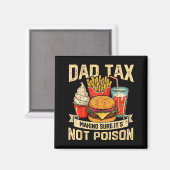 Retro Dad Tax Making Sure It's Not Ison Funny Fath マグネット (正面/裏面)