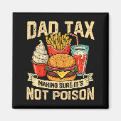 Retro Dad Tax Making Sure It's Not Ison Funny Fath マグネット (正面)