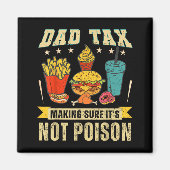 Retro Dad Tax Making Sure It's Not Ison Funny Fath マグネット (正面)