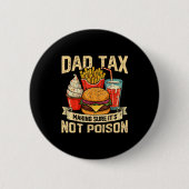 Retro Dad Tax Making Sure It's Not Ison Funny Fath 缶バッジ (正面)