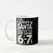Retro Dear Santa Please Make Them Stop Saying 6-7 コーヒーマグカップ (左)