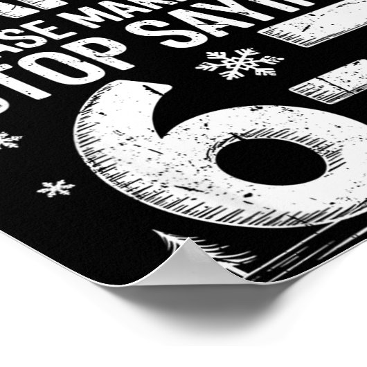 Retro Dear Santa Please Make Them Stop Saying 6-7  ポスター (角)