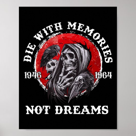 Retro Die With Memories Skull Not Dreams Motivatio ポスター (正面)