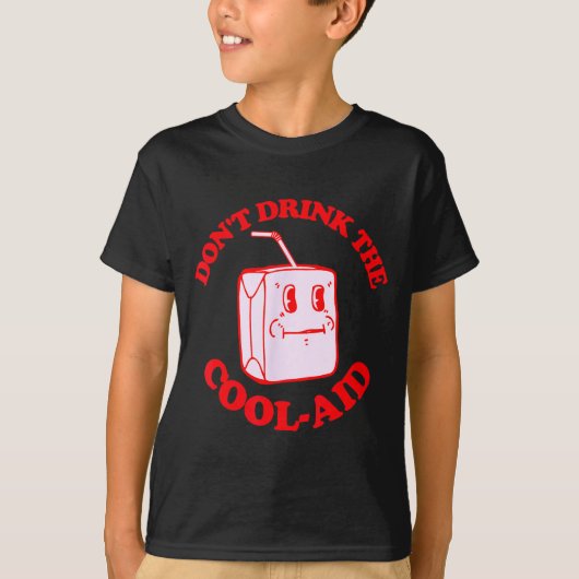 Retro Don't Drink The Cool-aid  Tシャツ (正面)
